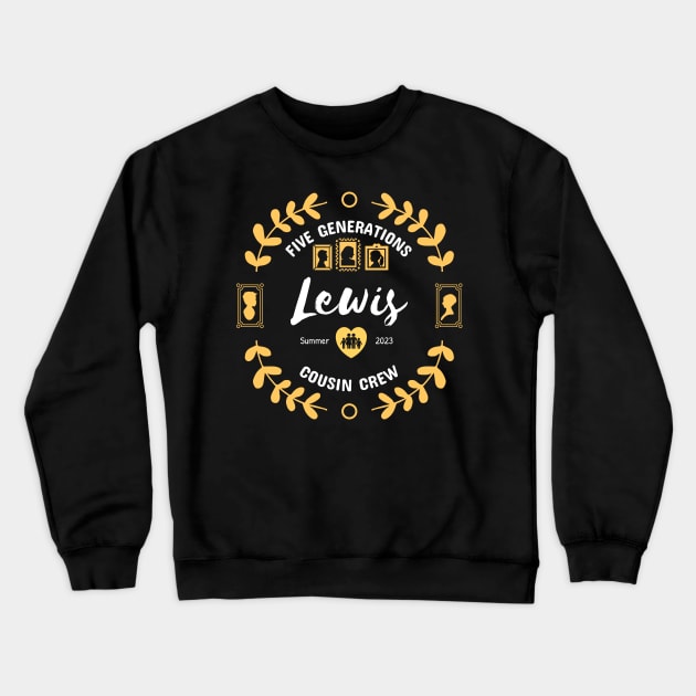 Lewis Cousin Crew Family Reunion Summer Vacation Crewneck Sweatshirt by TayaDesign